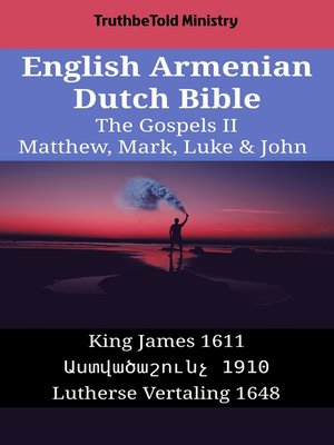 cover image of English Armenian Dutch Bible--The Gospels II--Matthew, Mark, Luke & John